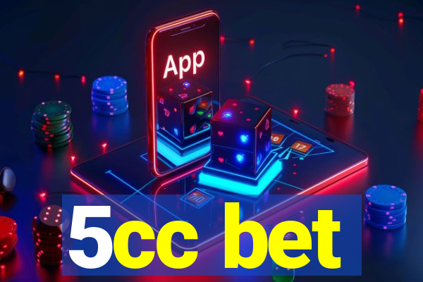 5cc bet